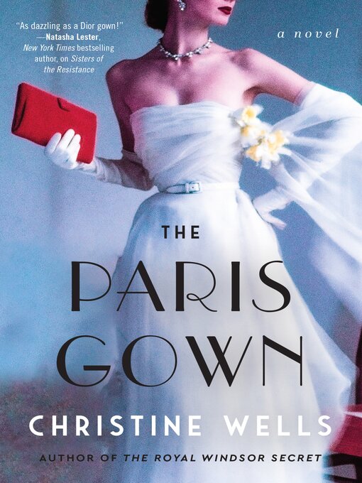 Title details for The Paris Gown by Christine Wells - Available